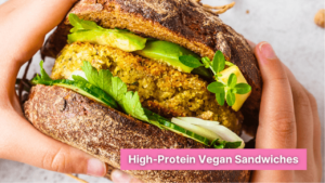 high-protein vegan sandwiches